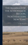 The Mammals of the Adirondack Region, Northeastern New York by Merriam C Hart - Hardback