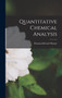 Quantitative Chemical Analysis by Thomas Edward Thorpe - Hardback