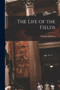 The Life of the Fields by Richard Jefferies - Paperback