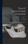 Traite D'anatomie Humaine : Anatomie Descriptive, Histologie, Developpement; Volume 1 by Leo Testut - Hardback