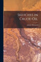 Sketches in Crude-Oil by McLaurin John J - Paperback