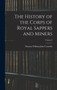 The History of the Corps of Royal Sappers and Miners; Volume I by Thomas William John Connolly - Hardback