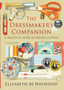 The Dressmaker's Companion : A practical guide to sewing clothes by Elizabeth Haywood - Paperback