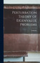 Perturbation Theory of Eigenvalue Problems by F Rellich - Hardback