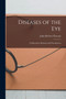 Diseases of the Eye : A Manual for Students and Practitioners by John Herbert Parsons - Paperback