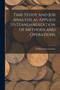 Time Study and job Analysis as Applied to Standardization of Methods and Operations by William Otto Lichtner - Paperback