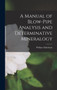 A Manual of Blow-Pipe Analysis and Determinative Mineralogy by William Elderhorst - Hardback