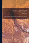 Metallurgy : The Art of Extracting Metals From Their Ores : Silver and Gold by Percy John Percy - Paperback