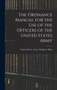 The Ordnance Manual for the Use of the Officers of the United States Army by United States Army Ordnance Dept - Hardback