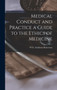 Medical Conduct and Practice a Guide to the Ethics of Medicine by W G Aitchison Robertson - Hardback