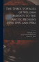 The Three Voyages of William Barents to the Arctic Regions (1594, 1595, and 1596) [microform] by Gerrit de Fl 1600 Veer - Hardback