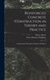 Reinforced Concrete Construction in Theory and Practice : an Elementary Manual for Students and Others by Henry 1846-1935 Adams - Hardback