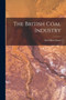 The British Coal Industry [microform] by Sir Gilbert Stone - Paperback