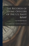The Records of Living Officers of the U.S. Navy & Marine Corps : Compiled From Official Sources by Lewis Randolph 1847-1910 Hamersly - Hardback