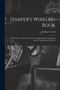 Harper's Wireless Book; How to Use Wireless Electricity in Telegraphing, Telephoning and the Transmission of Power by A Hyatt 18 Verrill - Paperback