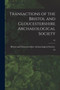 Transactions of the Bristol and Gloucestershire Archaeological Society; 24 by Bristol and Gloucestershire Archaeolo - Paperback