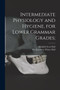 Intermediate Physiology and Hygiene, for Lower Grammar Grades; by Winfield Scott B 1816 Hall - Paperback
