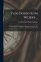 Van Dorn Iron Works ... : Manufacturer's of Wrought Iron Fencing, Vault Doors, Fire Escapes ... and Structural Iron Work. by Van Dorn Iron Works Company - Paperback