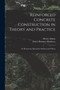 Reinforced Concrete Construction in Theory and Practice : an Elementary Manual for Students and Others by Henry 1846-1935 Adams - Paperback