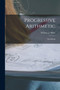 Progressive Arithmetic [microform] : Third Book by William J 18 Milne - Paperback