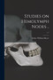 Studies on Hemolymph Nodes ..; v.1 by Arthur William 1873- Meyer - Paperback