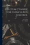Calcium Cyanide for Chinch-bug Control by W P 1882 Flint - Paperback