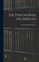 Die Philosophie Des Krieges by Sebald Rudolf Steinmetz - Hardback