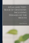 Atlas and Text-book of Dentistry, Including Diseases of the Mouth by Preiswerk Gustav - Paperback
