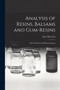 Analysis of Resins, Balsams and Gum-Resins : The Chemistry and Pharmacognosis by Karl Dieterich - Paperback