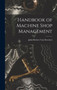 Handbook of Machine Shop Management by John Herbert Van Deventer - Hardback