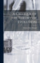 A Critique of the Theory of Evolution by Thomas Hunt 1866-1945 Morgan - Hardback