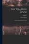 The Weather Book : A Manual Of Practical Meteorology; Volume 2 by Robert Fitzroy - Paperback