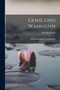 Genie Und Wahnsinn : Eine Psychologische Untersuchung by Paul Radestock - Paperback