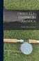 Trout Fly-Fishing in America by Charles Zibeon Southard - Hardback