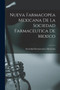 Nueva Farmacopea Mexicana De La Sociedad Farmaceutica De Mexico by Sociedad Farmaceutica Mexicana - Paperback