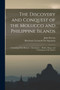 The Discovery and Conquest of the Molucco and Philippine Islands : Containing Their History ... Description ... Habits, Shape, and Inclinations of the Natives by John Stevens - Paperback