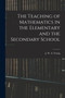 The Teaching of Mathematics in the Elementary and the Secondary School by J W a Young - Paperback