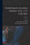 Harriman Alaska Series. vol. I-V, VIII-XIV; Volume 13 by Smithsonian Institution - Paperback