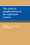 The Medical Enlightenment of the Eighteenth Century by Andrew Cunningham - Paperback