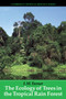 The Ecology of Trees in the Tropical Rain Forest by I.M. Turner - Paperback