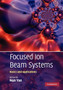 Focused Ion Beam Systems : Basics and Applications by Nan Yao - Paperback