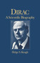 Dirac : A Scientific Biography by Helge Kragh - Hardback