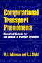 Computational Transport Phenomena : Numerical Methods for the Solution of Transport Problems by W.E. Schiesser - Hardback