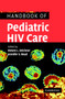 Handbook of Pediatric HIV Care by Steven L. Zeichner - Paperback