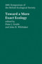 Toward a More Exact Ecology : 30th Symposium of the British Ecological Society by Peter J. Grubb - Hardback