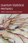 Quantum Statistical Mechanics by William C. Schieve - Hardback
