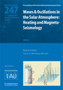 Waves and Oscillations in the Solar Atmosphere (IAU S247) : Heating and Magneto-Seismology by Robert Erdelyi - Hardback
