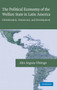 The Political Economy of the Welfare State in Latin America : Globalization, Democracy, and Development by Alex Segura-Ubiergo - Hardback