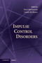 Impulse Control Disorders by Elias Aboujaoude - Hardback