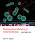 Mathematical Modeling in Systems Biology : An Introduction by Brian P. Ingalls - Paperback